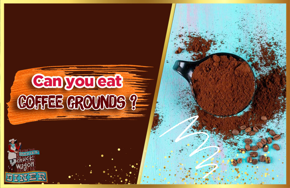 Can you eat coffee grounds