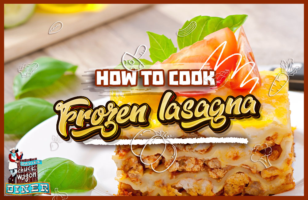 How to cook frozen lasagna x