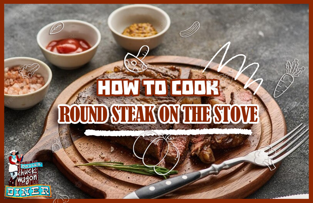 How to cook round steak on the stove