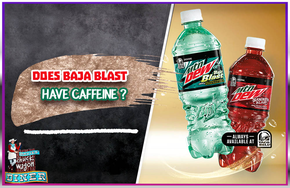 Does Baja Blast have caffeine?