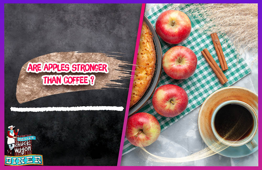 Are apples stronger than coffee