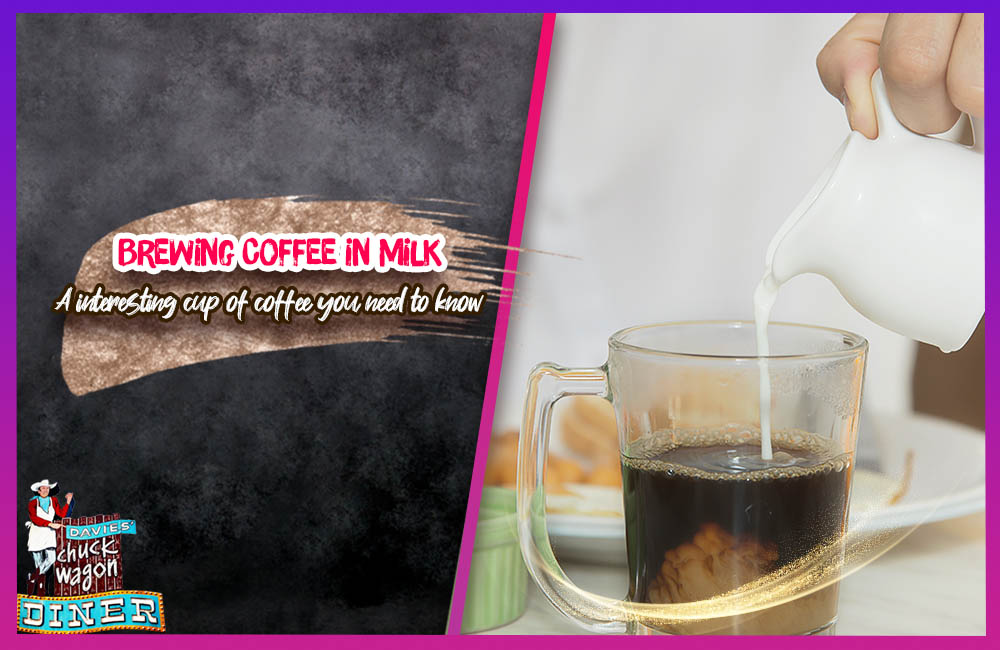Brewing Coffee in Milk - A interesting cup of coffee you need to know