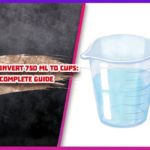 How to Convert 750 mL to Cups A Complete Guide