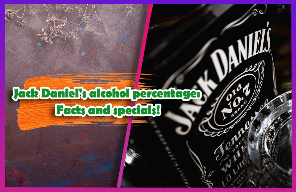 Jack Daniel's alcohol percentage