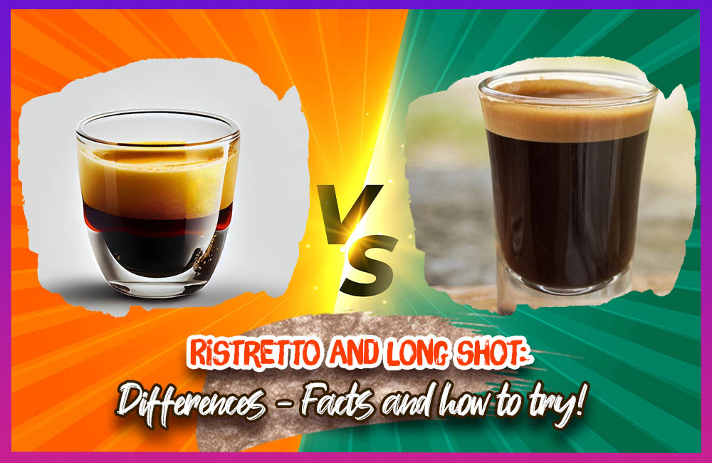 Ristretto and long shot Differences - Facts and how to try